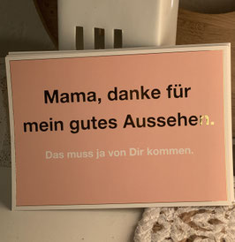 cityproducts Postkarte  " Mama danke für mein gutes Aussehen...."