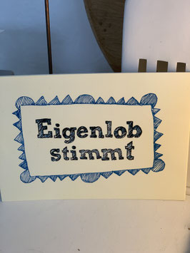 Inkognito Postkarte " Eigenlob stimmt "