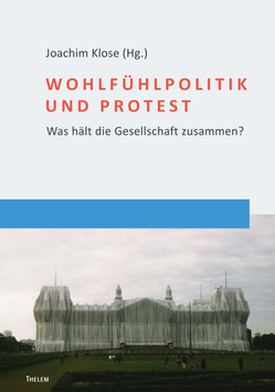 Wohlfühlpolitik und Protest