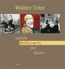 Walter Trier und die Bilderwelt der Kinder