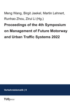 9: Proceedings of the 4th Symposium on Management of Future Motorway and Urban Traffic Systems 2022