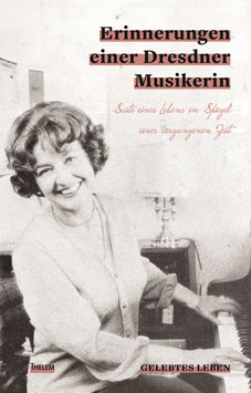 Erinnerungen einer Dresdner Musikerin – Suite eines Lebens im Spiegel einer vergangenen Zeit