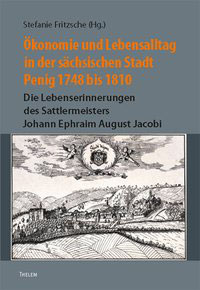 Ökonomie und Lebensalltag in der sächsischen Stadt Penig 1748 bis 1810