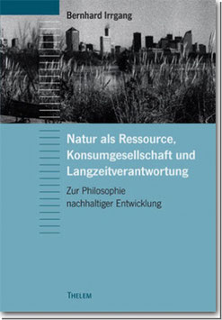 Natur als Ressource, Konsumgesellschaft und Langzeitverantwortung