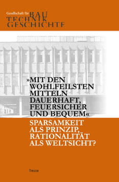 "Mit den wohlfeilsten Mitteln dauerhaft, feuersicher und bequem"