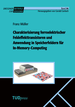 94 – Charakterisierung ferroelektrischer Feldeffekttransistoren und Anwendung in Speicherfeldern für In-Memory-Computing