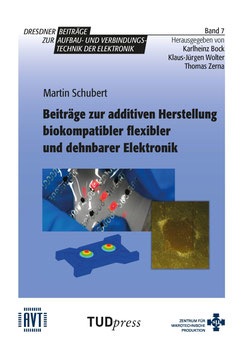 7: Beiträge zur additiven Herstellung biokompatibler flexibler und dehnbarer Elektronik