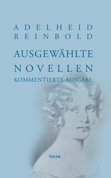 Adelheid Reinbold: Ausgewählte Novellen – Kommentierte Ausgabe