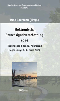107 – Elektronische Sprachsignalverarbeitung 2024 – Tagungsband der 35. Konferenz Regensburg, 6.–8. (ESSV 2024) März 2024