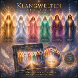 CD : Die Klangwelten der sechs Engel  Originalmusik aus der Engel-Masterclass