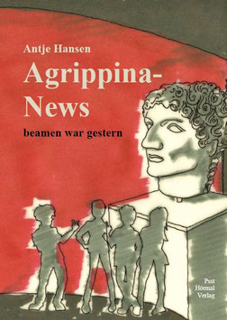 Agrippina-News Band 1: beamen war gestern