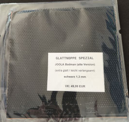 JOOLA Badman SPEZIAL (komplett glatt / leicht verlangsamt) schwarz 1,3 mm - nur 1 x vorhanden!