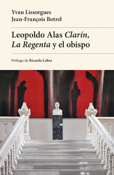 Leopoldo Alas «Clarín», «La Regenta» y el obispo