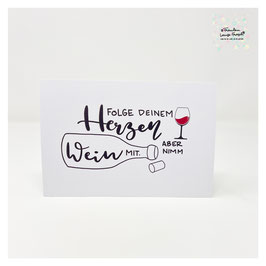 Postkarte "Folge deinem Herzen... Wein"