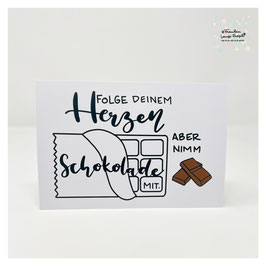 Postkarte "Folge deinem Herzen... Schokolade"