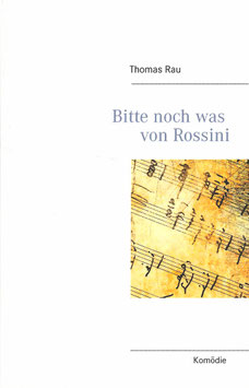 Bitte noch was von Rossini