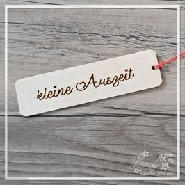 Lesezeichen Holz "kleine Auszeit"