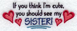 If You Think I'm Cute - Sister