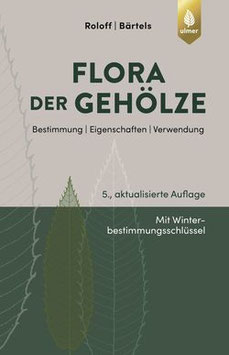 Andreas Roloff: Flora der Gehölze