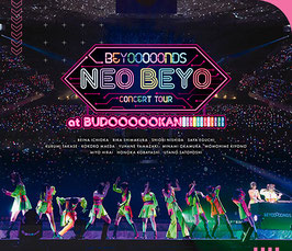 BEYOOOOONDS KONZERT TOUR「NEO BEYO at BUDOOOOOKAN!!!!!!!!!!!!」