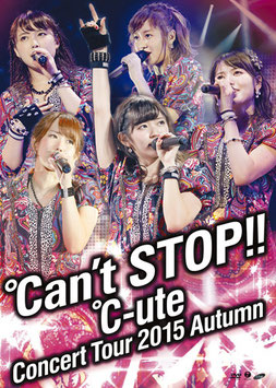 ℃-ute Concert Tour 2015 Aki ~℃an't STOP!!~