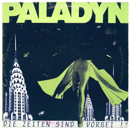 Paladyn - Die Zeiten Sind Vorbei