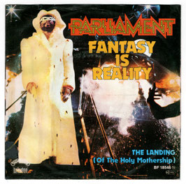 Parliament - Fantasy Is Reality / The Landing