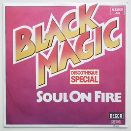 Black Magic - Black Magic / Soul On Fire