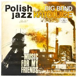 Big Band Katowice - Music For My Friends