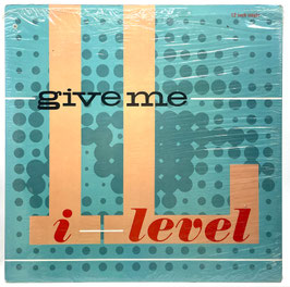 I-Level - Give Me