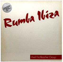 Axel Fischbacher Group - Rumba Ibiza