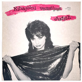 Judith  - Kihajolni Veszelyes