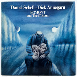Daniel Schell & Dick Annegarn - Egmont And The Ff Boom