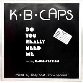 K.B. Caps - Do You Really Need Me