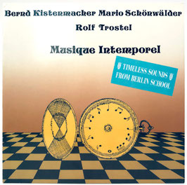 Kistenmacher, Schönwälder & Trostel - Musique Intemporel