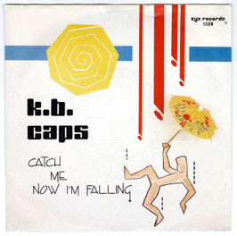 K.B. Caps - Catch Me Now I'm Falling