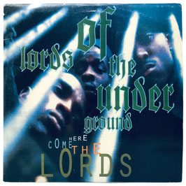 Lords Of The Underground - Here Come The Lords