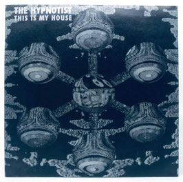 The Hypnotist - This Is My House / Rainbows