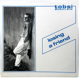 Tobsi Bücklein - Losing A Friend