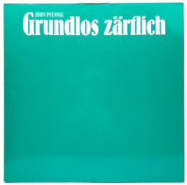 Jörn Pfennig - Grundlos Zärtlich