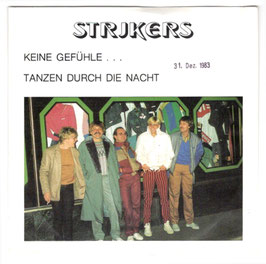 Strikers - Keine Gefühle... / Tanzen Durch Die Nacht