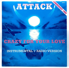 Attack - Crazy For Your Love
