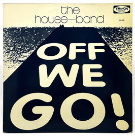 The House Band - Off We Go