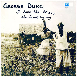 George Duke - I Love The Blues, She Heard My Cry