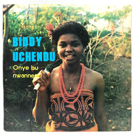 Biddy Uchendu - Onye Bu Nwannem?