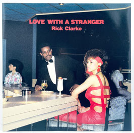 Rick Clarke - Love With A Stranger