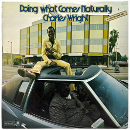 Charles Wright - Doin' What Comes Naturally