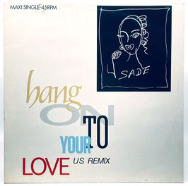 Sade - Hang On To Your Love  12"
