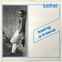 Tobsi Bücklein - Losing A Friend
