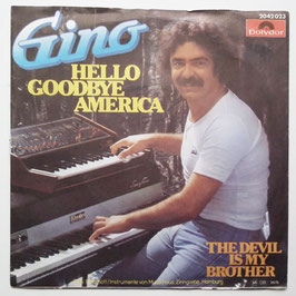Gino - Hello Goodbye America / The Devil!